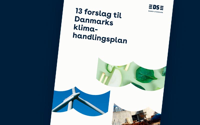 Dansk Standard foreslår 13 klimainitiativer Dansk Standard foreslår 13 klimainitiativer