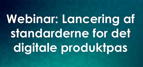 Lancering af standarderne for det digitale produktpas