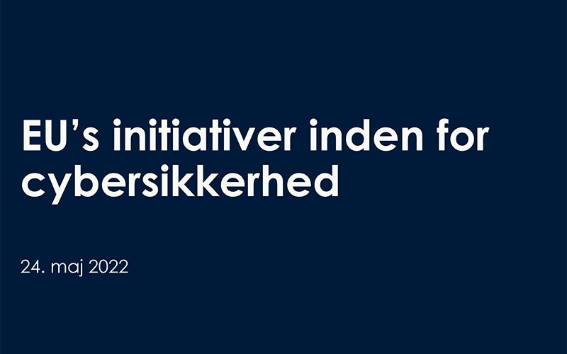 Video: Webinar om EU’s initiativer inden for cybersikkerhed Video: Webinar om EU’s initiativer inden for cybersikkerhed